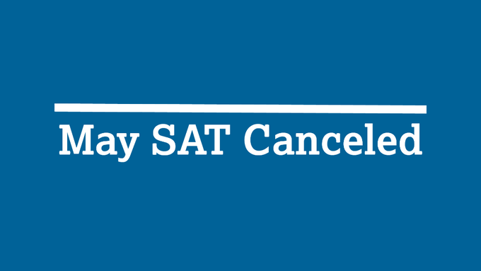 College board announces the cancelation of all May SAT tests via Twitter
